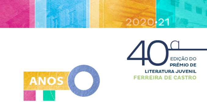 Prémio de Literatura Juvenil Ferreira de Castro (40ª Edição)